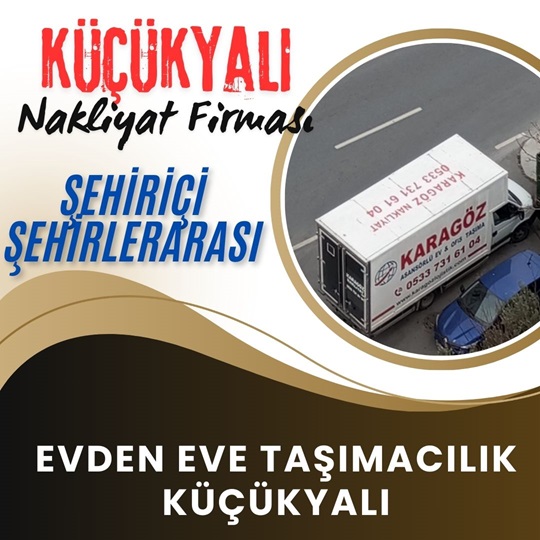 Küçükyalı Nakliyat Evden Eve Taşımacılık
