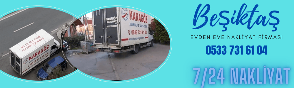 Beşiktaş Nakliyat Beşiktaş Evden Eve Nakliyat