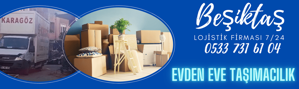 NAKLİYAT FİRMASI BEŞİKTAŞ BEŞİKTAŞ EV EŞYASI TAŞIMA 🚚