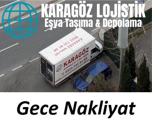 Gece Nakliyat İstanbul, Gece Çalışan Nakliyeciler İstanbul