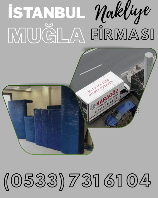 İstanbul Muğla Evden Eve Nakliyat | İstanbul Muğla Nakliyeci