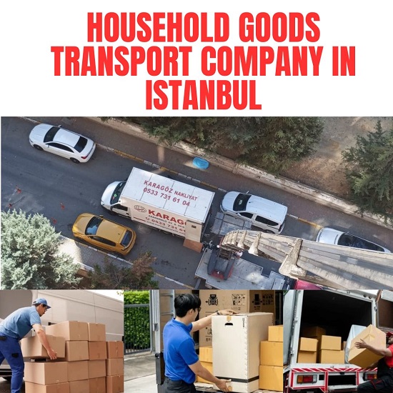 Household Goods Transport Company in Istanbul